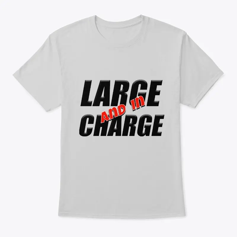 LARGE AND IN CHARGE